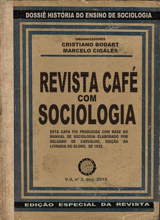 					Visualizar v. 4 n. 3 (2015): Dossiê História do Ensino de Sociologia
				
